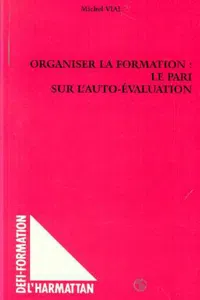 ORGANISER LA FORMATION : LE PARI SUR L'AUTO-EVALUATION_cover