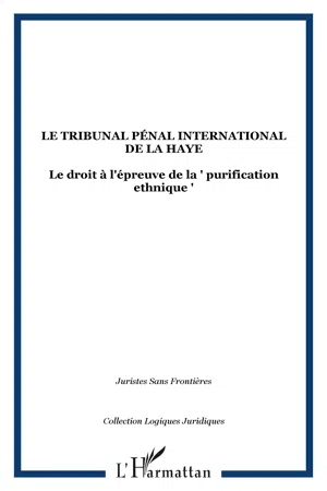 LE TRIBUNAL PÉNAL INTERNATIONAL DE LA HAYE