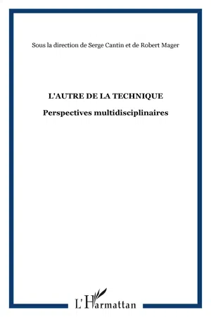 L'AUTRE DE LA TECHNIQUE