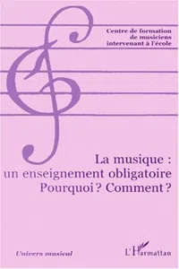 LA MUSIQUE : UN ENSEIGNEMENT OBLIGATOIRE_cover