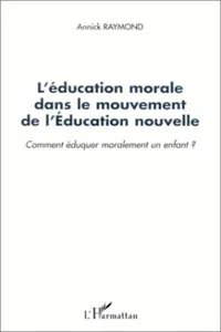 L'ÉDUCATION MORALE DANS LE MOUVEMENT DE L'ÉDUCATION NOUVELLE_cover