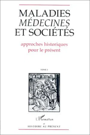 Maladies, médecines et sociétés