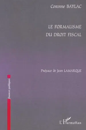 LE FORMALISME DU DROIT FISCAL