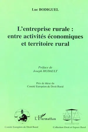 L'ENTREPRISE RURALE : ENTRE ACTIVITÉS ÉCONOMIQUES ET TERRITOIRE RURAL