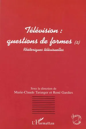 TÉLÉVISION : QUESTIONS DE FORMES (2)