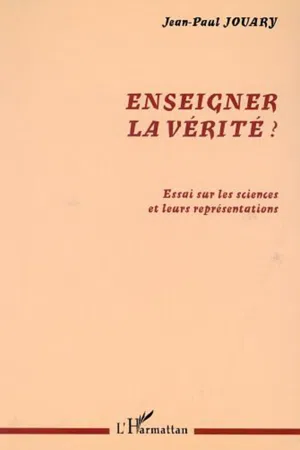 ENSEIGNER LA VÉRITÉ ?