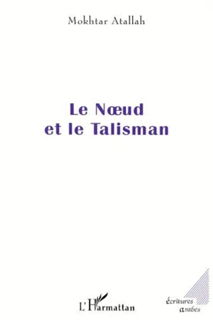 LE NŒUD ET LE TALISMAN