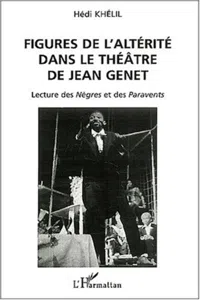 FIGURES DE L'ALTÉRITÉ DANS LE THÉÂTRE DE JEAN GENET_cover