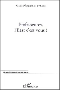 PROFESSEURES, L'ETAT C'EST VOUS !_cover