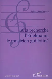 A la recherche d'Edelmann le musicien guillotiné_cover