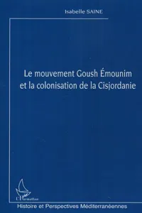 Le mouvement Goush Emounim et la colonisation de la Cisjordanie_cover