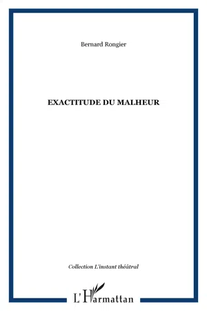 Exactitude du malheur