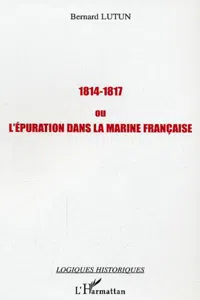 1814-1817 ou l'épuration dans la Marine française_cover