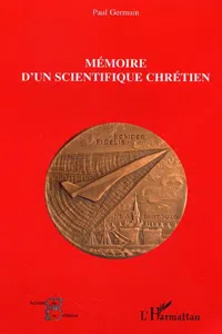 Mémoire d'un scientifique chrétien_cover