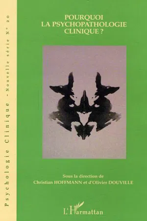 Pourquoi la psychopathologie clinique ?