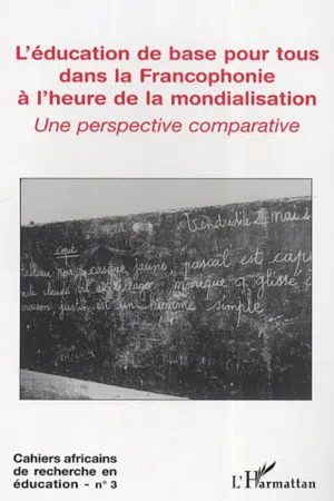 L'éducation de base pour tous dans la Francophonie à l'heure de la mondialisation