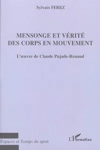 Mensonge et vérité des corps en mouvement_cover