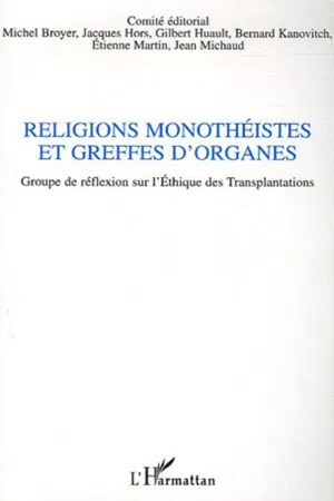 Religions monothéistes et greffes d'organes