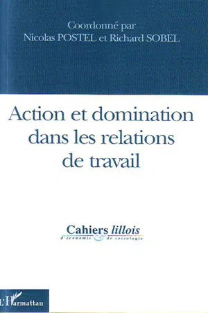 Action et domination dans les relations de travail