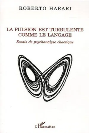 La pulsion est turbulente comme le langage