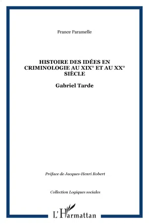 Histoire des idées en criminologie au XIX° et au XX° siècle