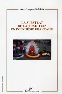 Le substrat de la tradition en Polynésie française_cover