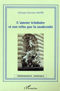 L'amour trinitaire et son refus par la modernité_cover