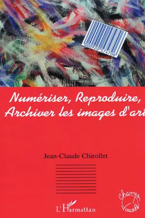 Numériser, reproduire, archiver les images d'art