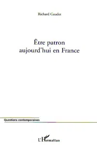 Etre patron aujourd'hui en France_cover