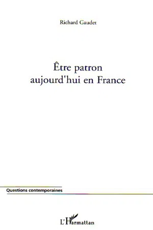 Etre patron aujourd'hui en France