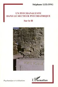 Un psychanalyste dans le secteur psychiatrique_cover