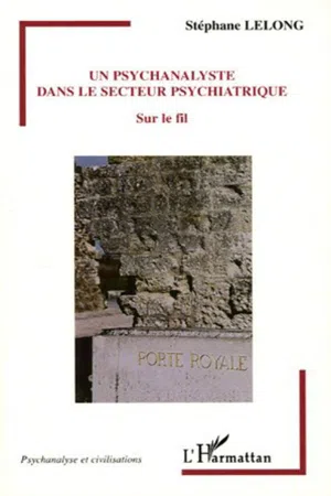 Un psychanalyste dans le secteur psychiatrique