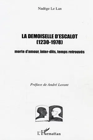 La demoiselle d'Escalot (1230-1978)