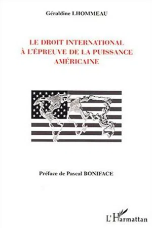 Le droit international à l'épreuve de la puissance américaine