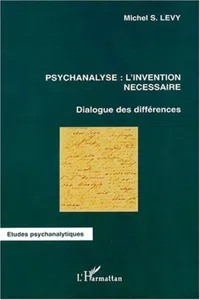 Psychanalyse: l'invention nécessaire_cover