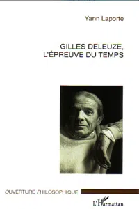 Gilles Deleuze, l'épreuve du temps_cover