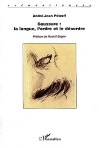 Saussure : la langue, l'ordre et le désordre_cover