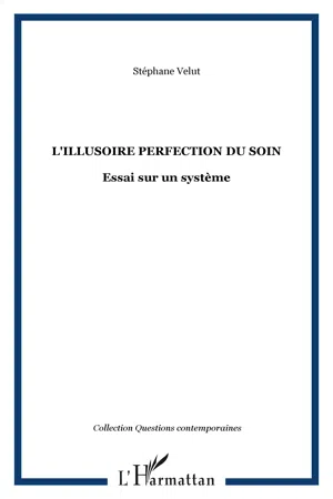 L'illusoire perfection du soin