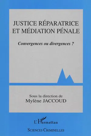 Justice réparatrice et médiation pénale