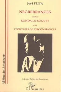 Négrérrances suivi de Konda le roquet et de Concours de circonstances_cover