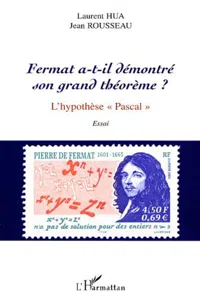 FERMAT A-T-IL DÉMONTRÉ SON GRAND THÉORÈME ?_cover