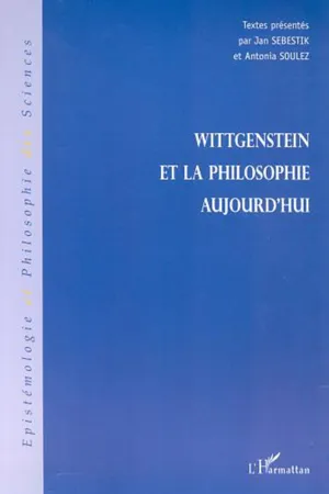 WITTGENSTEIN ET LA PHILOSOPHIE AUJOURD'HUI