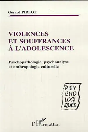 VIOLENCES ET SOUFFRANCES À L'ADOLESCENCE