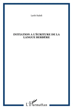 INITIATION A L'ÉCRITURE DE LA LANGUE BERBÈRE