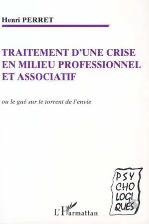 TRAITEMENT D'UNE CRISE EN MILIEU PROFESSIONNEL ET ASSOCIATIF