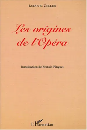 LES ORIGINES DE L'OPÉRA