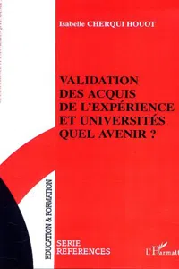 VALIDATION DES ACQUIS DE L'EXPÉRIENCE ET UNIVERSITÉS QUEL AVENIR ?_cover