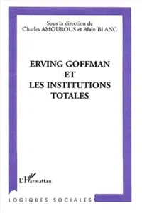 ERVING GOFFMAN ET LES INSTITUTIONS TOTALES_cover