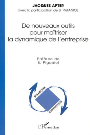 DE NOUVEAUX OUTILS POUR MAÎTRISER LA DYNAMIQUE DE L'ENTREPRISE