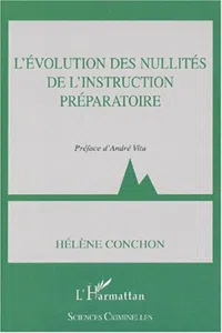 L'ÉVOLUTION DES NULLITÉS DE L'INSTRUCTION PRÉPARATOIRE_cover